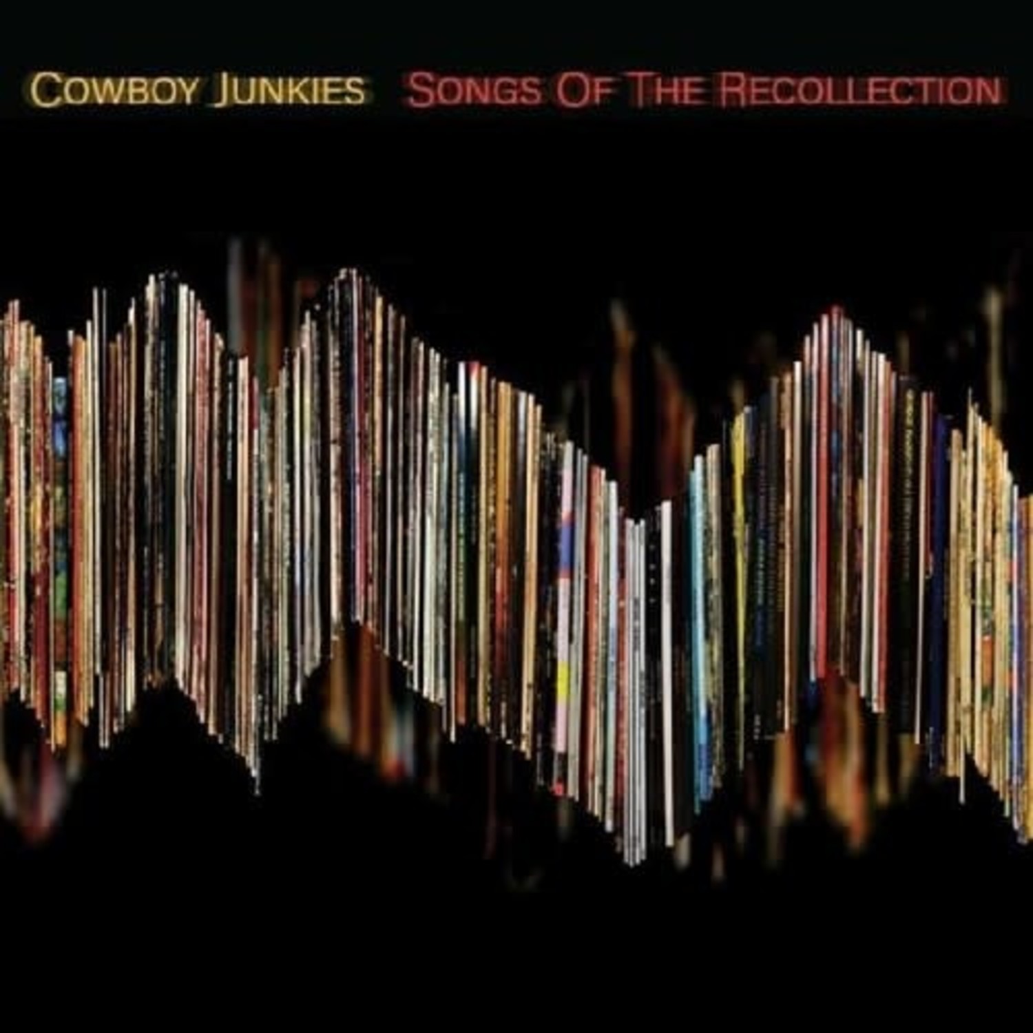 COWBOY JUNKIES LP アナログ レコード Cowboy Junkies - Songs Of The Recollection LP - Wax Trax Records