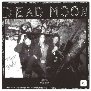 Dead Moon - Trash and Burn LP