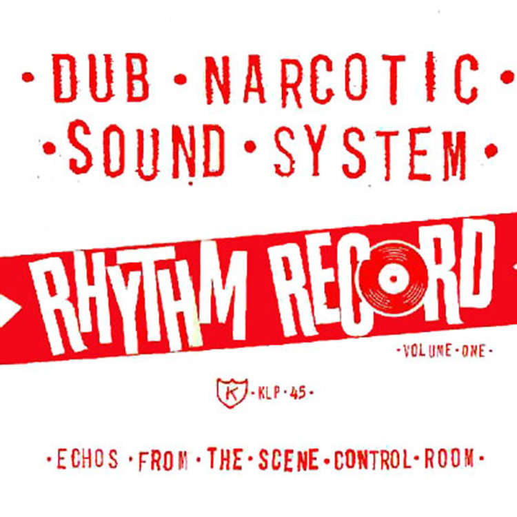 Dub Narcotic Sound System - Rhythm Record Vol. One LP