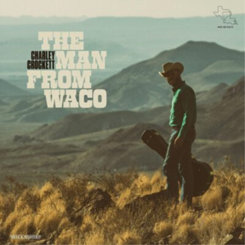 Son Of Davy Crockett, Charley - The Man from Waco LP
