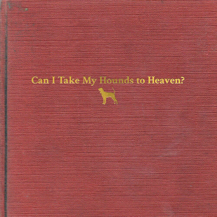 RCA Childers, Tyler - Can I Take my Hounds to Heaven 3LP (with booklet)