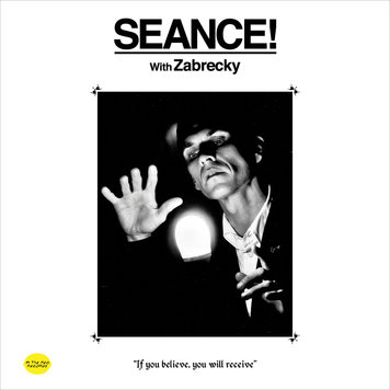 Zabrecky - SEANCE! LP (glow-in-the dark vinyl)