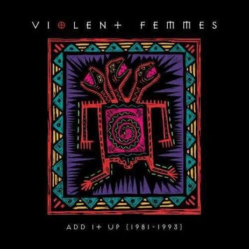 Craft Recordings Violent Femmes - Add it Up '81-'93 LP