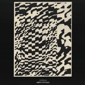 Chiiild - Hope For Sale LP