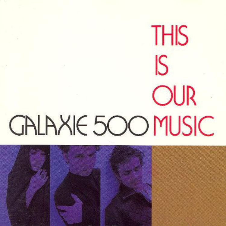 Galaxie 500 - This is Our Music LP