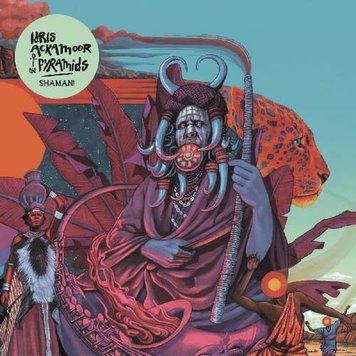 Ackamoor, Idris & the Pyramids - Shaman! LP