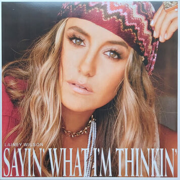 Broken Bow Wilson, Lainey - Sayin' what I'm Thinkin' LP