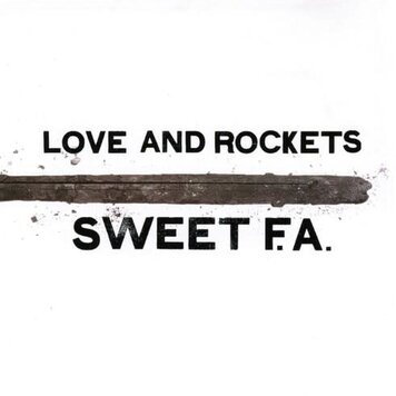 Love And Rockets - Sweet F.A. 2LP