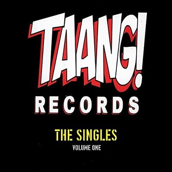 Taang! Various - TAANG! RECORDS: The First 10 Singles LP