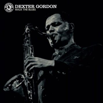 Org Music Gordon, Dexter - Walk the Blues LP
