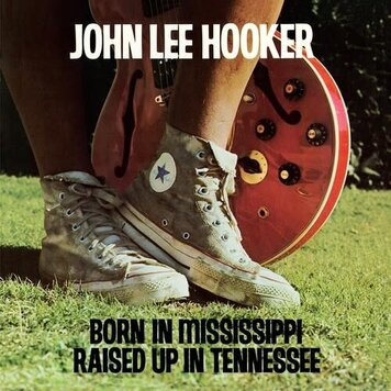 Elemental Music Hooker, John Lee - Born In Mississippi, Raised Up In Tennessee LP
