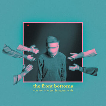 Fueled By Ramen Front Bottoms, The - You are Who You Hang Out with LP
