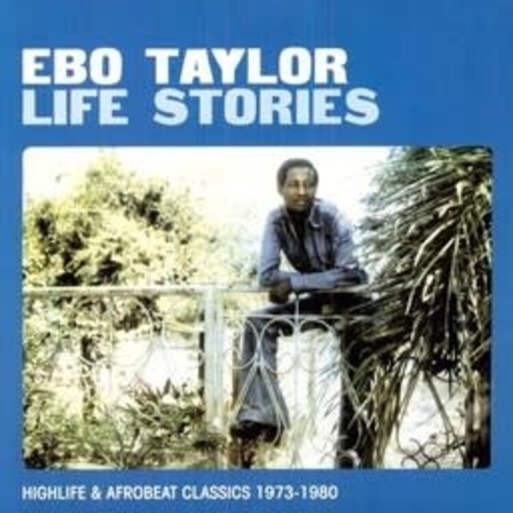 Strut Taylor, Ebo - Life Stories LP (Highlife & Afrobeat Classics '73-'80)