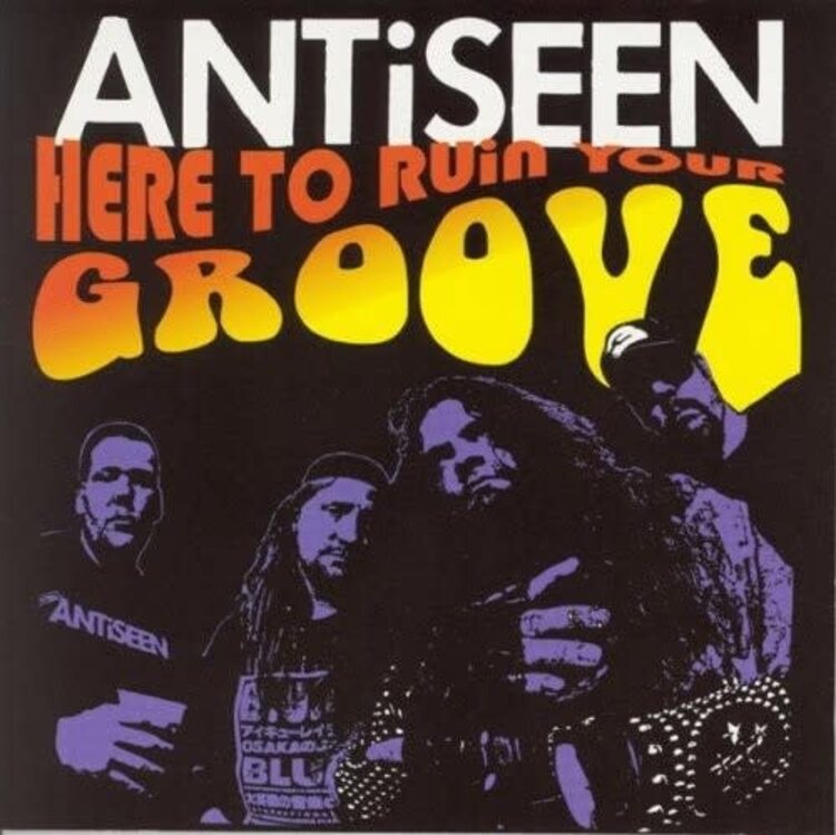 Antiseen - Here to Ruin Your Groove (deluxe reissue) 2LP