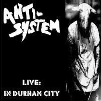 Anti-System - Live in Durham City LP