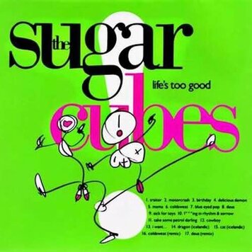 One Little Independent Sugarcubes, The - Life's Too Good LP