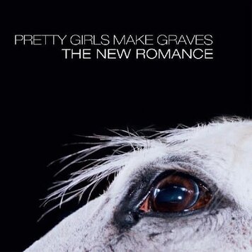Pretty Girls Make Graves - The New Romance LP (20th anniv.)
