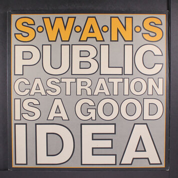 Swans - Public Castration is a Good Idea 2LP
