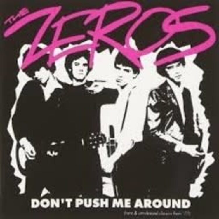 Zeros, The - Don’t Push Me Around LP