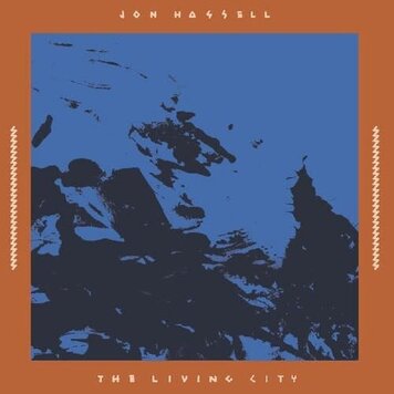 Hassell, Jon - The Living City [Live at the Winter Garden 17 September 1989] 2LP