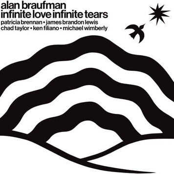 Braufman, Alan - Infinite Love Infinite Tears LP