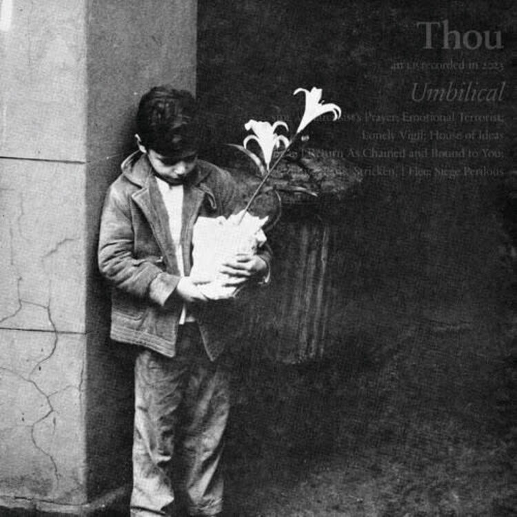 Sacred Bones Thou - Umbilical LP (bonus 7")