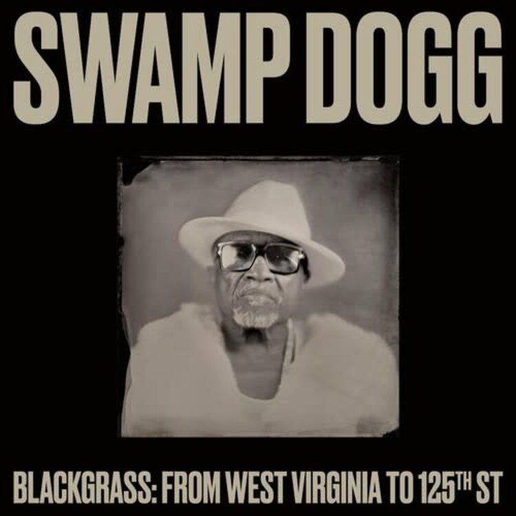 Oh Boy Swamp Dogg - Blackgrass: from West Virginia to 125th St LP
