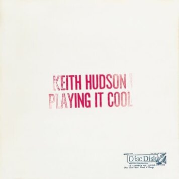 Hudson, Keith - Playing It Cool LP