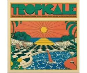 Various Artists - Tropicale: When Dolce Vita Discovered Exotica