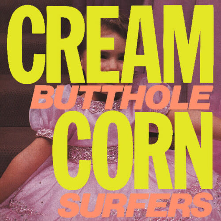 Butthole Surfers - Cream Corn... EP