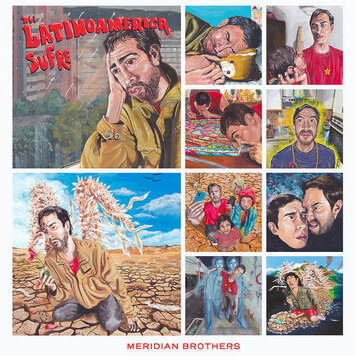 Meridian Brothers - Mi Latinoamerica Sufre LP
