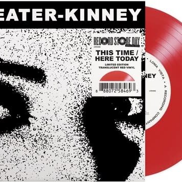 Loma Vista Sleater-Kinney - This Time / Here Today 7" (RSD '24)