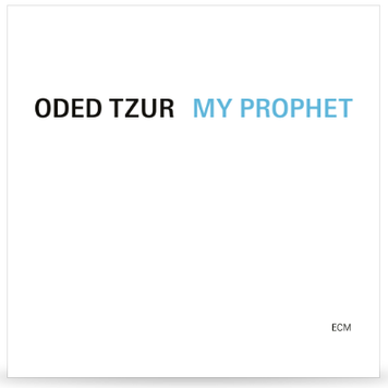 ECM Tzur, Oded - My Phrophet LP