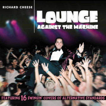 COVERAGE Cheese, Richard - Lounge Against The Machine LP (color vinyl)