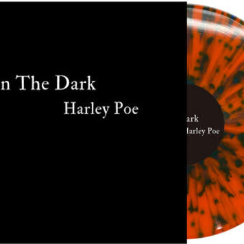 Harley Poe - In The Dark 2LP (orange/black splatter vinyl)
