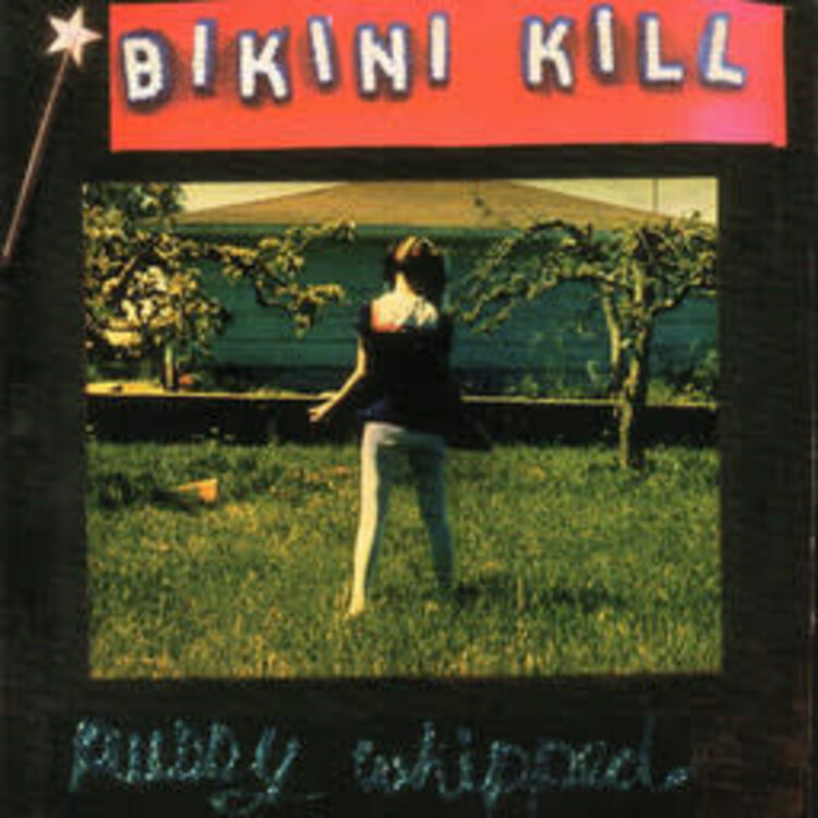 Bikini Kill Records Bikini Kill - Pussy Whipped LP