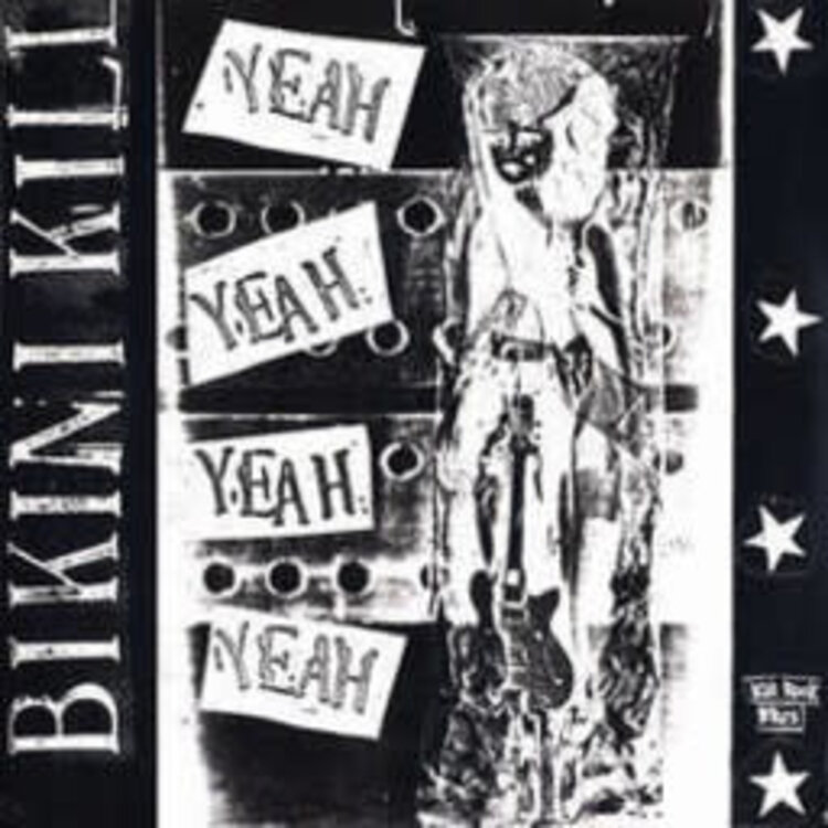 Bikini Kill Records Bikini Kill - Yeah Yeah Yeah Yeah EP + 7 Unreleased Songs LP