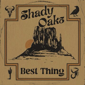 Shady Oaks - Best Thing 7"