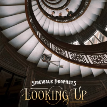 Sidewalk Prophets - Looking Up LP