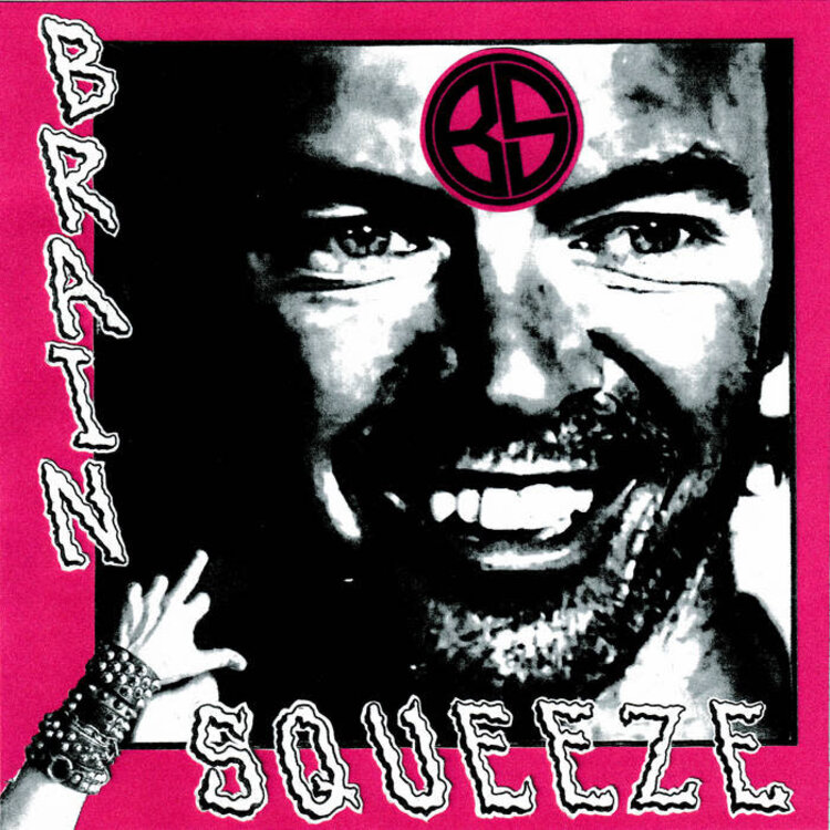 Brain Squeeze & The Death Sentence - Split 7"