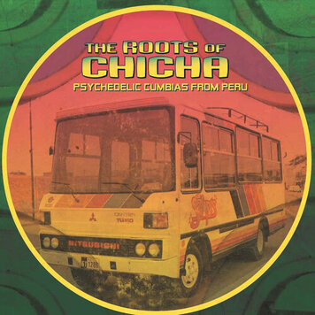 Barbes Various - The Roots of Chicha LP