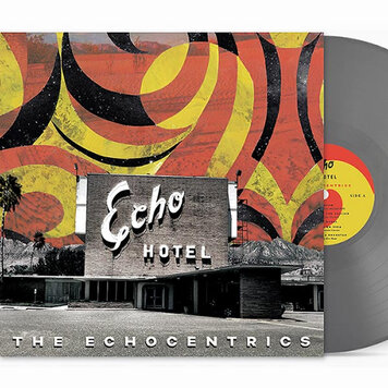 Echocentrics, The - Echo Hotel LP