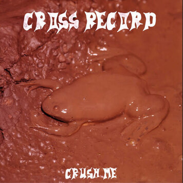 Cross Record - Crush Me LP