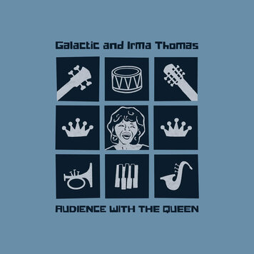 Galactic with Irma Thomas -  Audience with the Queen LP