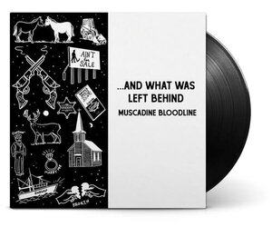 Muscadine Bloodline - And What Was Left Behind LP - Wax Trax