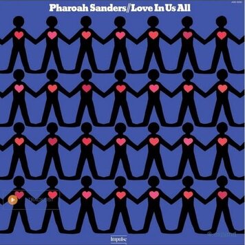Verve Sanders, Pharoah - Love In Us All LP (180g)