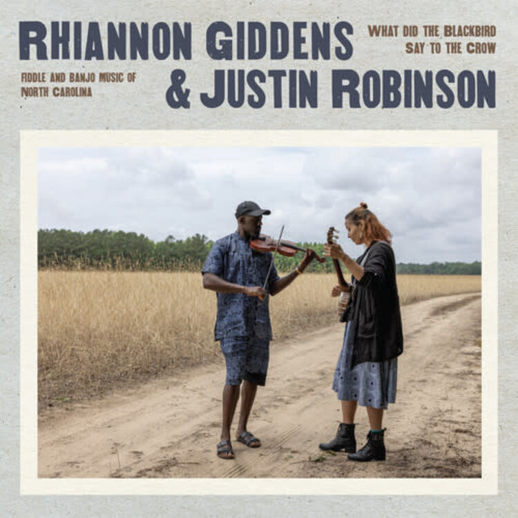 Giddens, Rhiannon & Justin Robi - What Did The Blackbirds Say To The Crow LP