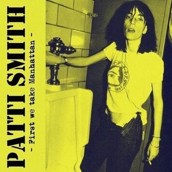 Dear Boss Smith, Patti - First We Take Manhattan LP