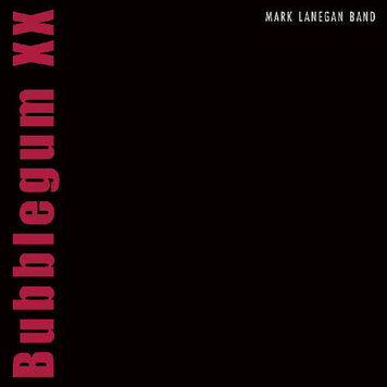 Lanegan, Mark - Bubblegum XX 2LP (20th anniv. remaster)
