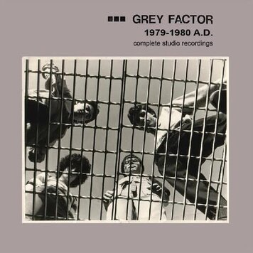Grey Factor - 1979-1980 A.D. LP  (Complete Studio Recordings)